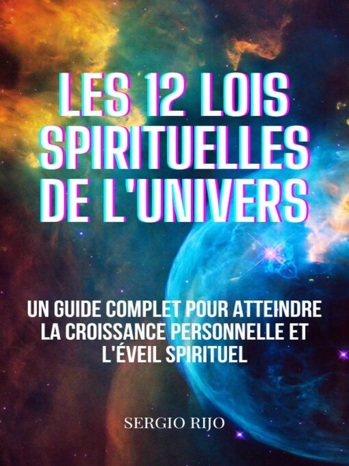 Title details for Les 12 Lois Spirituelles de L'univers by SERGIO RIJO - Available